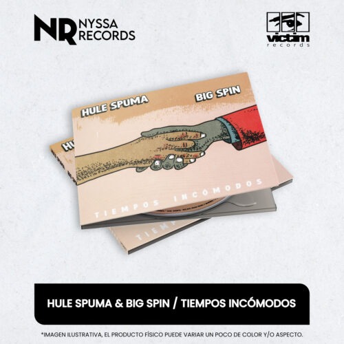 Hule Spuma & Big Spin / Tiempos incómodos